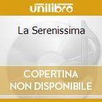 La Serenissima cd musicale di RONDO' VENEZIANO