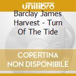 Barclay James Harvest - Turn Of The Tide cd