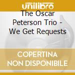 The Oscar Peterson Trio - We Get Requests cd