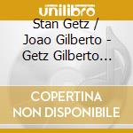 Stan Getz / Joao Gilberto - Getz Gilberto (Imp) cd