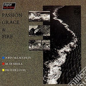 John Mclaughlin / Al Di Meola / Paco De Lucia - Passion Grace & Fire cd musicale di ARTISTI VARI