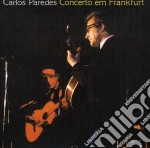 Paredes Carlos - Concerto Em Frankfurt cd