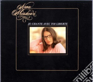 Nana Mouskouri - Je Chante Avec Toi Liberte cd musicale di Nana Mouskouri