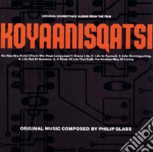 Philip Glass - Koyanisqatsi cd musicale di Philip Glass