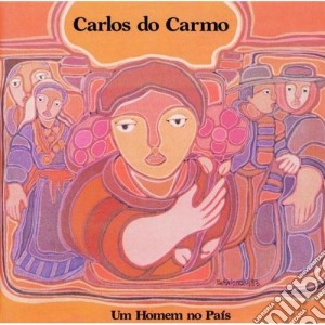 Carlos Do Carmo - Um Homem No Pais cd musicale di Carlos Do Carmo