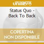 Status Quo - Back To Back cd musicale di Status Quo