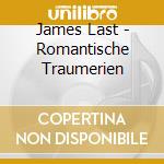 James Last - Romantische Traumerien cd musicale di LAST JAMES