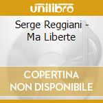 Serge Reggiani - Ma Liberte cd