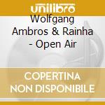 Wolfgang Ambros & Rainha - Open Air cd