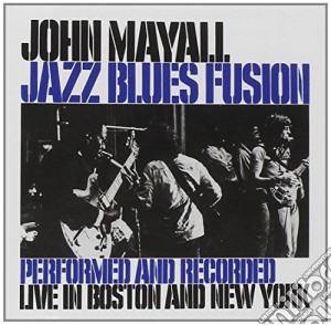 John Mayall - Jazz Blues Fusion cd musicale di John Mayall