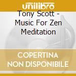 Tony Scott - Music For Zen Meditation cd