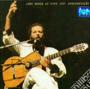 Joao Bosco - Ao Vivo 100A Apresentacao cd musicale di BOSCO JOAO