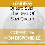 Quatro Suzi - The Best Of Suzi Quatro cd musicale di Quatro Suzi