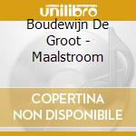 Boudewijn De Groot - Maalstroom cd