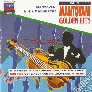 Mantovani - More Mantovani Golden Hits cd musicale di MANTOVANI ORCHESTRA