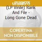 (LP Vinile) Rank And File - Long Gone Dead cd
