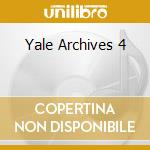 Yale Archives 4 cd