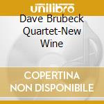 Dave Brubeck Quartet-New Wine cd musicale di BRUBECK DAVE