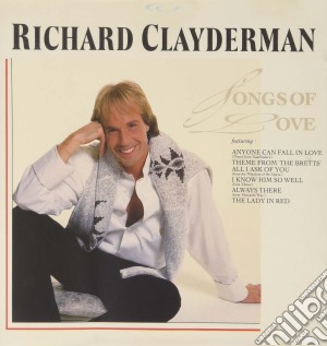Richard Clayderman - Songs Of Love cd musicale di Richard Clayderman
