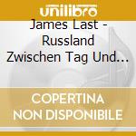 James Last - Russland Zwischen Tag Und Nacht cd