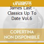 James Last - Classics Up To Date Vol.6 cd