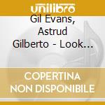 Gil Evans, Astrud Gilberto - Look To The Rainbow cd musicale di Astrud Gilberto