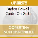Baden Powell - Canto On Guitar cd musicale di POWELL BADEN