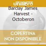 Barclay James Harvest - Octoberon cd musicale di Barclay James Harvest