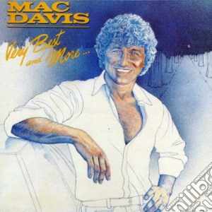 Mac Davis - Very Best & More cd musicale di Mac Davis