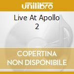 Live At Apollo 2 cd