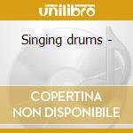 Singing drums - cd