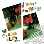 Carla Bley - I Hate To Sing cd