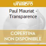 Paul Mauriat - Transparence cd musicale di Paul Mauriat