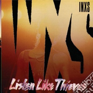 Inxs - Listen Like Thieves cd musicale di INXS