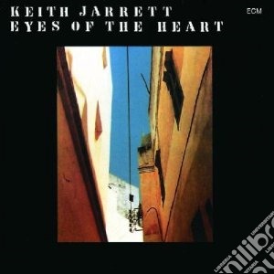 Keith Jarrett - Eyes Of The Heart cd musicale di Keith Jarrett