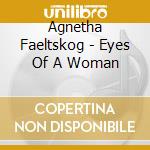 Agnetha Faeltskog - Eyes Of A Woman cd