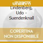 Lindenberg, Udo - Suendenknall cd musicale di Lindenberg, Udo