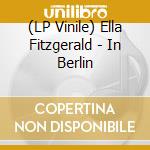 (LP Vinile) Ella Fitzgerald - In Berlin vinile