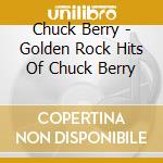 Chuck Berry - Golden Rock Hits Of Chuck Berry