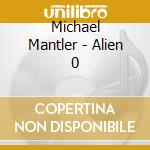 Michael Mantler - Alien 0 cd