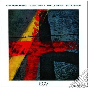 John Abercrombie - Current Events cd musicale di John Abercrombie