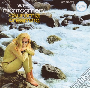 Wes Montgomery - California Dreaming cd musicale di MONTGOMERY WES