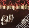 Fine Young Cannibals - Fine Young Cannibals cd musicale di FINE YOUNG CANNIBALS