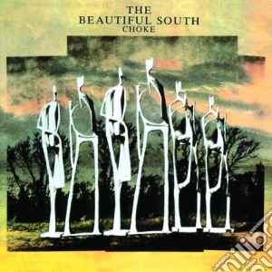 Beautiful South (The) - Choke cd musicale di Beautiful South