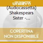 (Audiocassetta) Shakespears Sister - Hormonally Yours cd