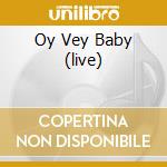 Oy Vey Baby (live) cd musicale di TIN MACHINE