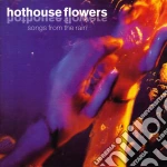 Hothouse Flowers - Songs From The Rain cd