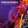 Hothouse Flowers - Songs From The Rain cd musicale di HOTHOUSE FLOWERS