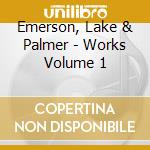 Emerson, Lake & Palmer - Works Volume 1 cd