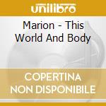 Marion - This World And Body cd musicale di MARION